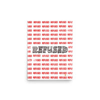 Front view of ‘Refused’ 12x16 fine art print. Minimalist white border, crisp black REFUSED logo and red repeat text, printed on thick matte paper for contemporary gallery wall or home office décor. Art by Nicholas Hayes.